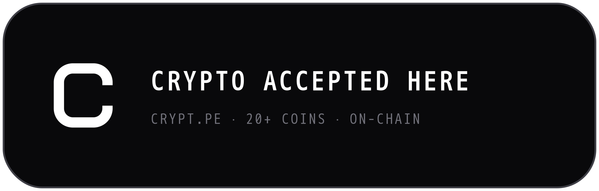 Crypto accepted here — crypt.pe · 20+ coins · on-chain